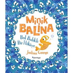 Minik Balina - Bol Balıklı Bir Hikâye